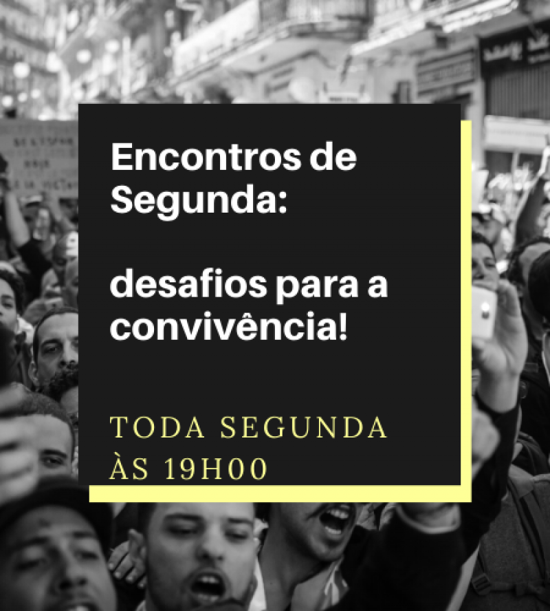 Encontros de Segunda - Desafios para a Convivência