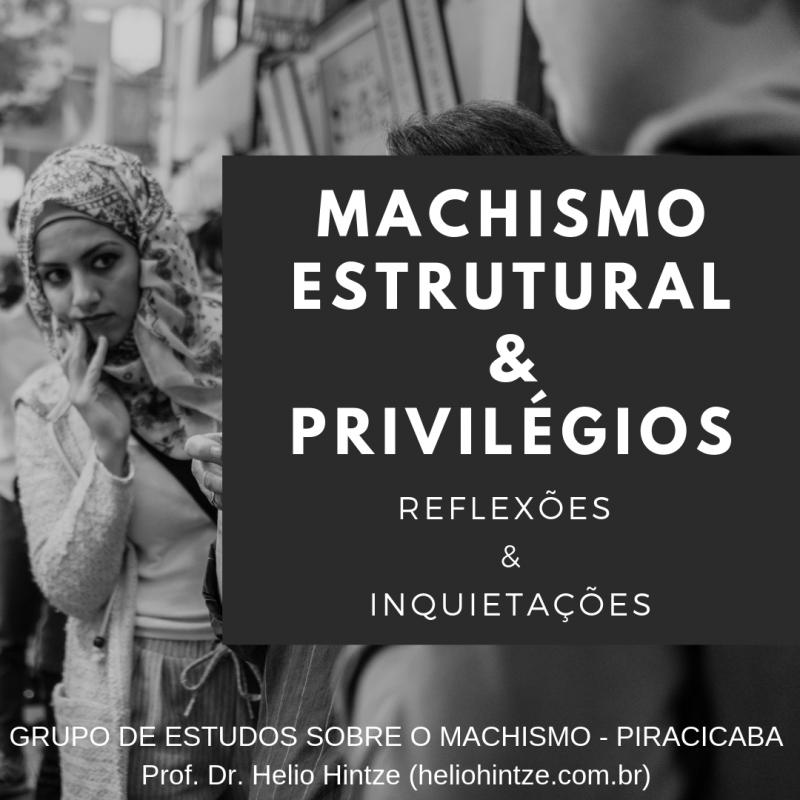 Machismo Estrutural e Privilégios do Homem