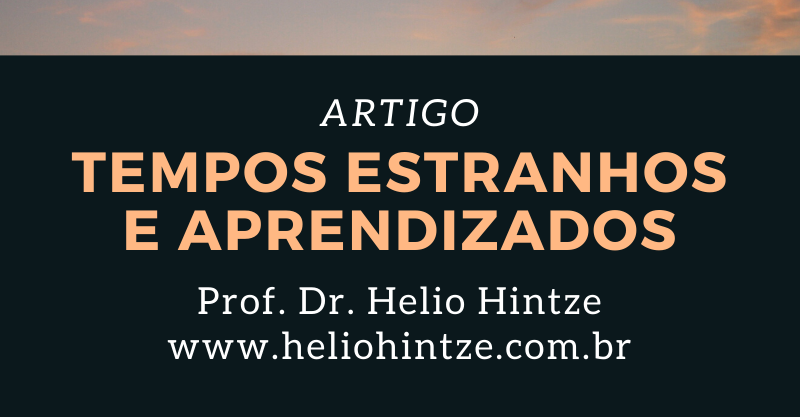 Tempos estranhos e aprendizados