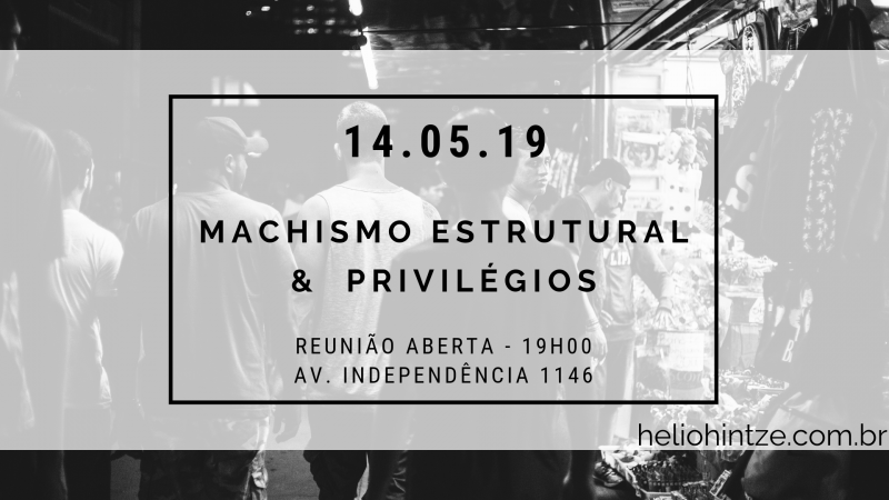 Machismo estrutural & Privilégios
