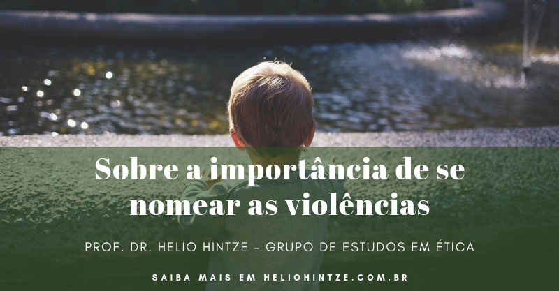 Sobre a importância de se nomear as violências - Parte I